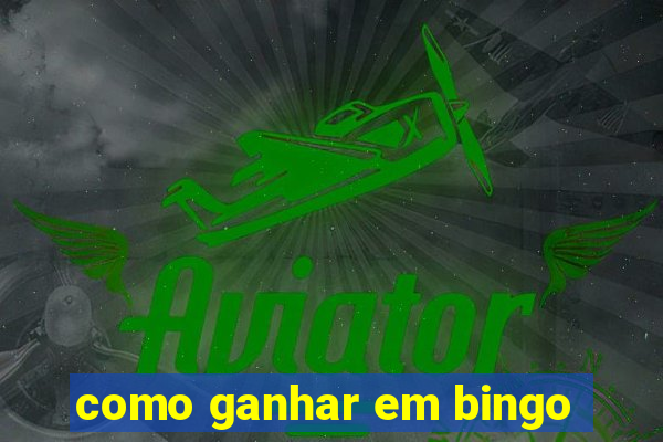 como ganhar em bingo